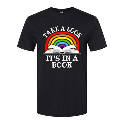 Take A Look Its In A Book Funny Rainbow Reading Book Lover Softstyle CVC T-Shirt