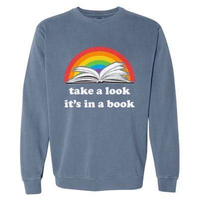 Take A Look Its In A Book Retro Inspired Reading Rainbow Garment-Dyed Sweatshirt