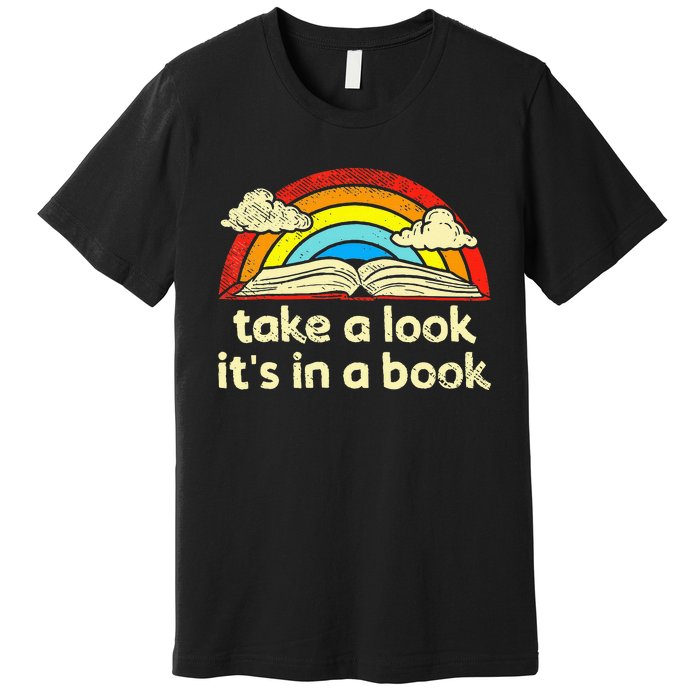 Take A Look ItS In A Book Reading Premium T-Shirt