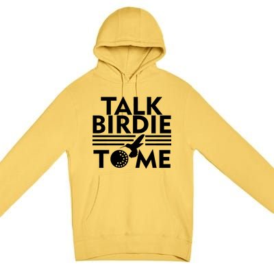 Talk Birdie To Me Premium Pullover Hoodie