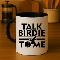 Talk Birdie To Me Mug