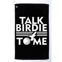 Talk Birdie To Me Golf Towel