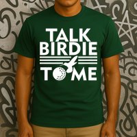 Talk Birdie To Me T-Shirt