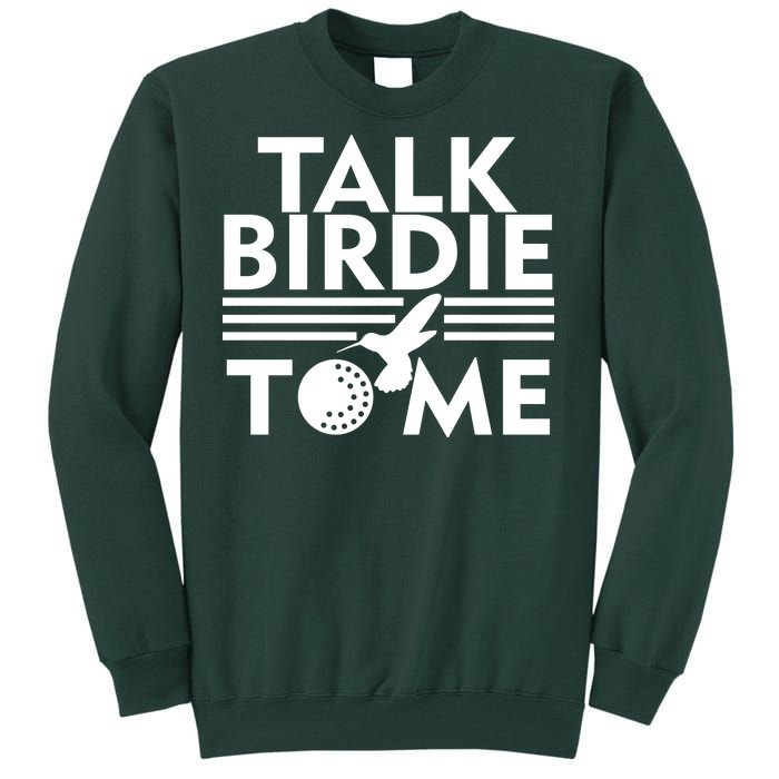 Talk Birdie To Me Tall Sweatshirt