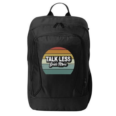 Talk Less Smile More City Backpack