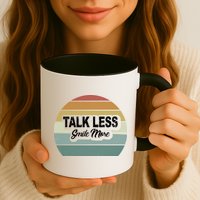 Talk Less Smile More Mug