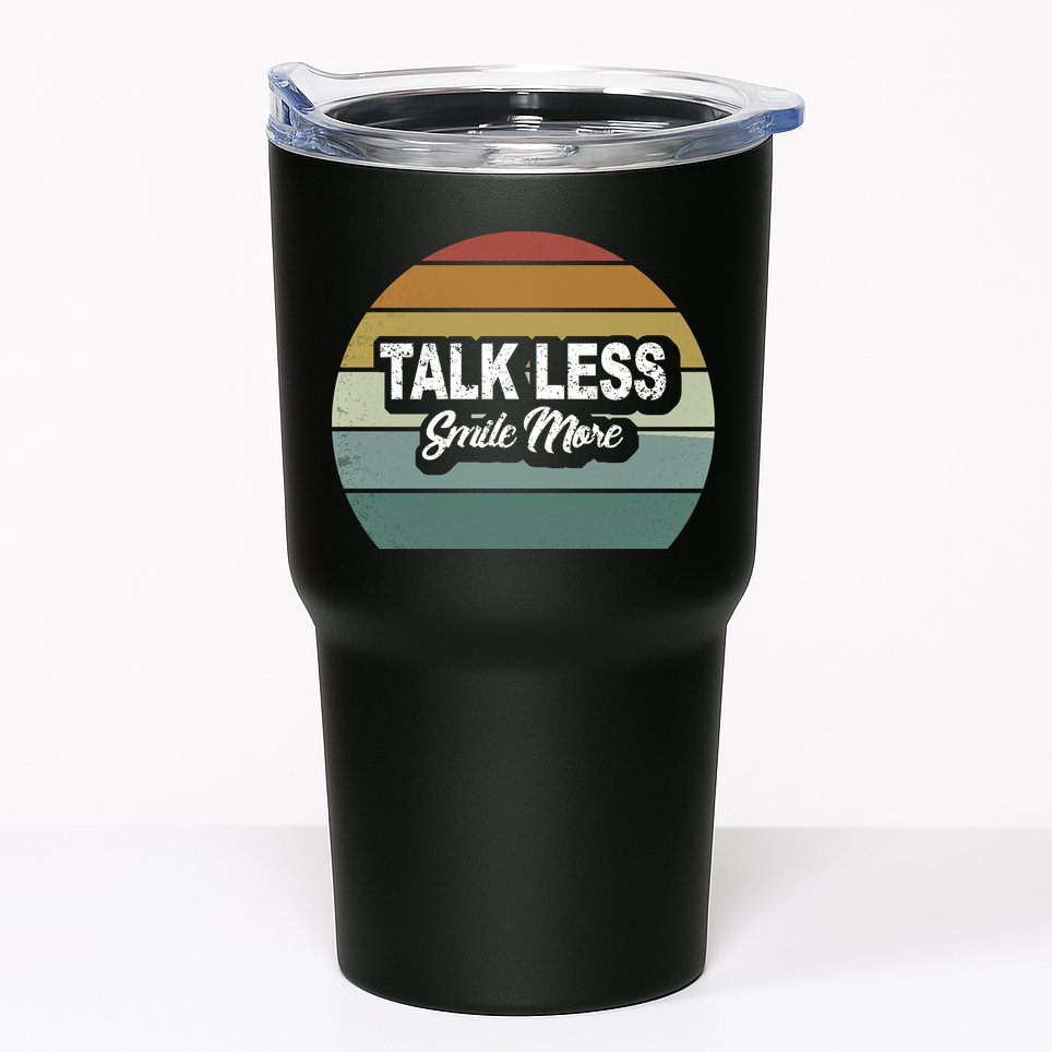 Talk Less Smile More Tumbler