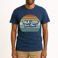 Talk Less Smile More Tall T-Shirt
