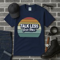 Talk Less Smile More Tall T-Shirt
