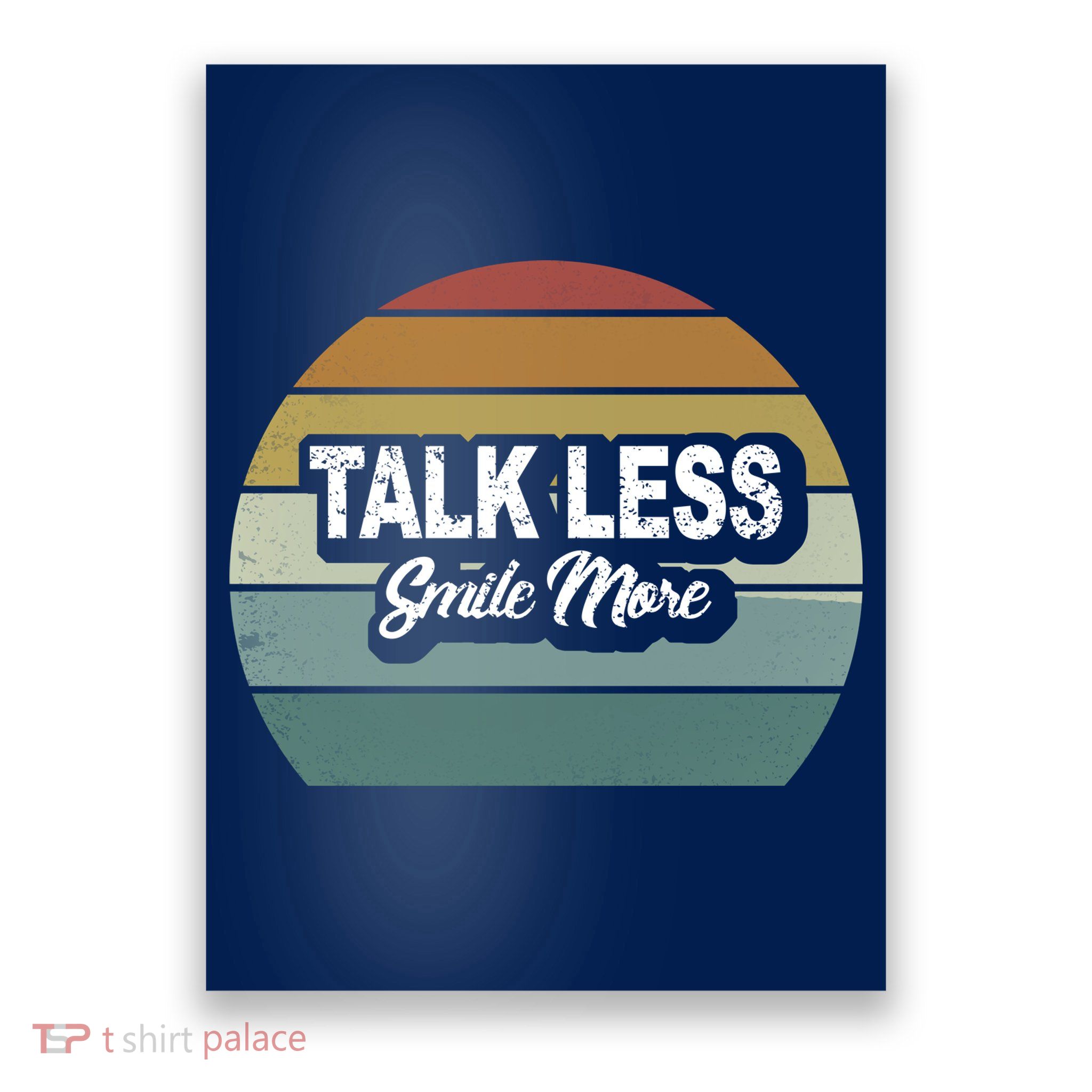 Talk Less Smile More Poster