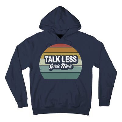 Talk Less Smile More Tall Hoodie
