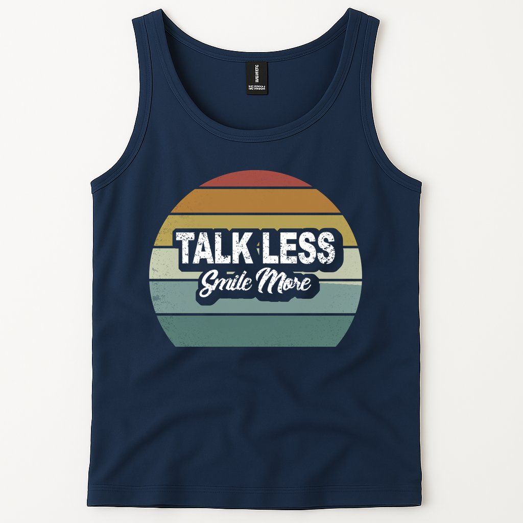Talk Less Smile More Tank Top