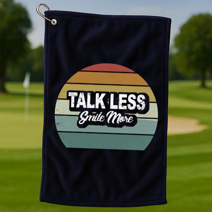 Talk Less Smile More Golf Towel