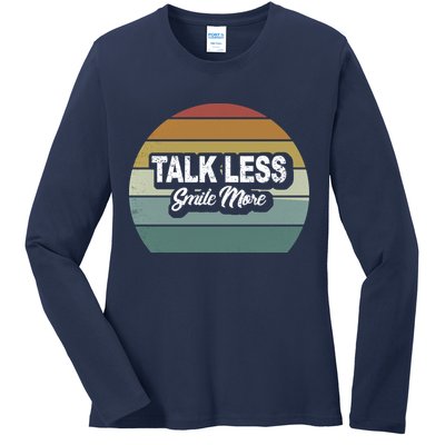 Talk Less Smile More Ladies Long Sleeve Shirt