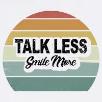 Talk Less Smile More Garment-Dyed Sweatshirt