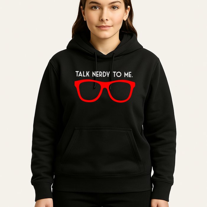 Talk Nerdy To Me Hoodie