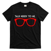 Talk Nerdy To Me T-Shirt