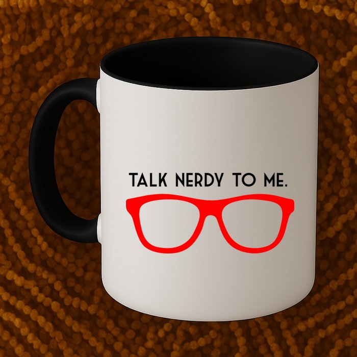 Talk Nerdy To Me Mug