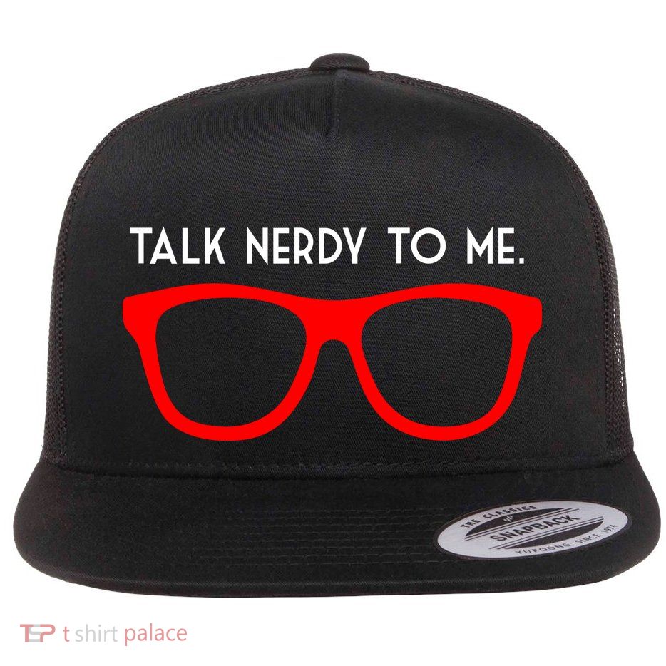 Talk Nerdy To Me Flatbill Hat