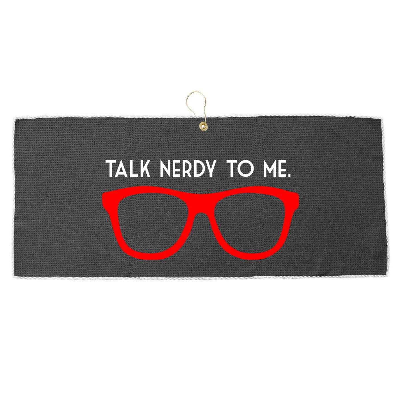 Talk Nerdy To Me Large Microfiber Waffle Golf Towel