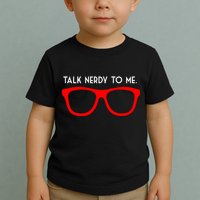 Talk Nerdy To Me Toddler T-Shirt