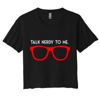 Talk Nerdy To Me Women's Crop Top Tee