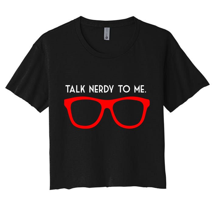 Talk Nerdy To Me Women's Crop Top Tee