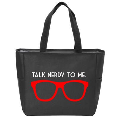 Talk Nerdy To Me Zip Tote Bag
