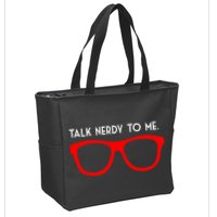 Talk Nerdy To Me Zip Tote Bag