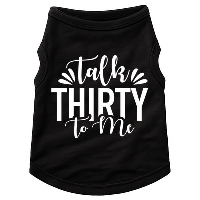 Talk Thirty To Me 30th Birthday Funny Doggie Tank