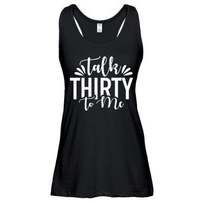 Talk Thirty To Me 30th Birthday Funny Ladies Essential Flowy Tank