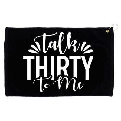 Talk Thirty To Me 30th Birthday Funny Grommeted Golf Towel