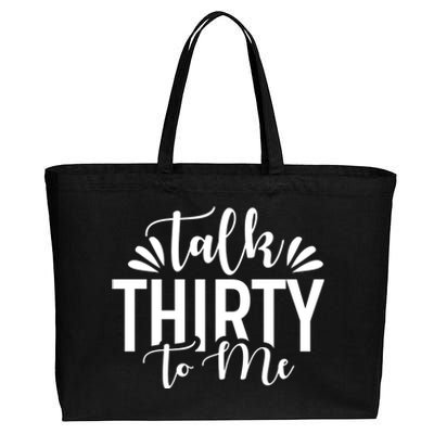 Talk Thirty To Me 30th Birthday Funny Cotton Canvas Jumbo Tote