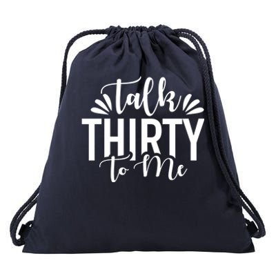 Talk Thirty To Me 30th Birthday Funny Drawstring Bag