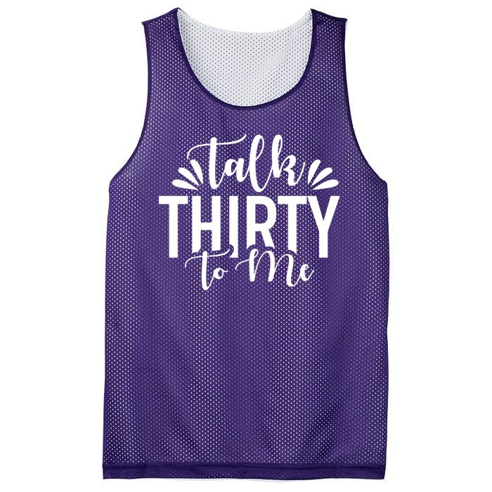 Talk Thirty To Me 30th Birthday Funny Mesh Reversible Basketball Jersey Tank