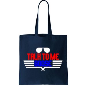 Talk To Me Goose Tote Bag