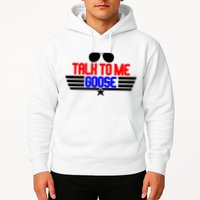 Talk To Me Goose Hoodie