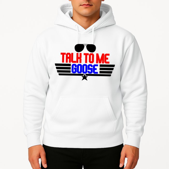 Talk To Me Goose Hoodie