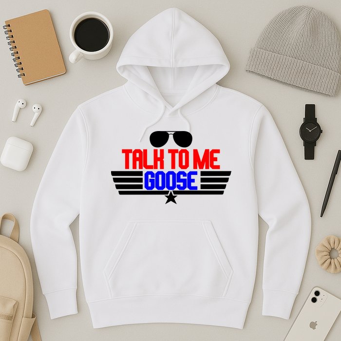 Talk To Me Goose Hoodie
