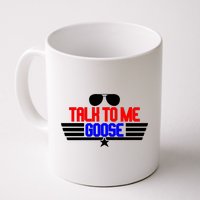 Talk To Me Goose Coffee Mug