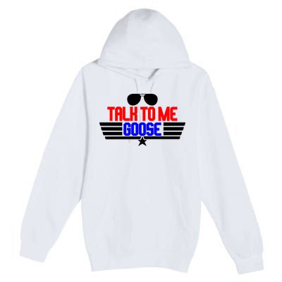 Talk To Me Goose Premium Pullover Hoodie