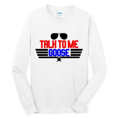 Talk To Me Goose Tall Long Sleeve T-Shirt