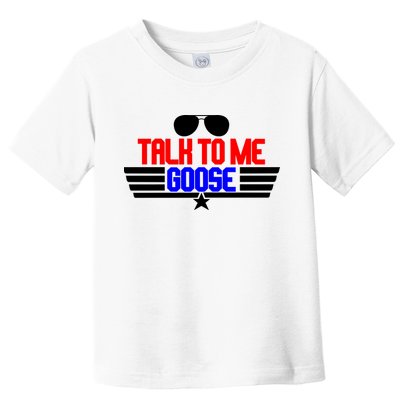 Talk To Me Goose Toddler T-Shirt