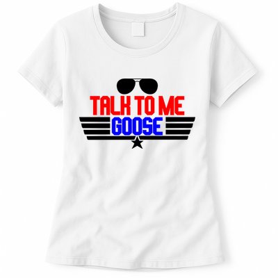 Talk To Me Goose Womens T-Shirt