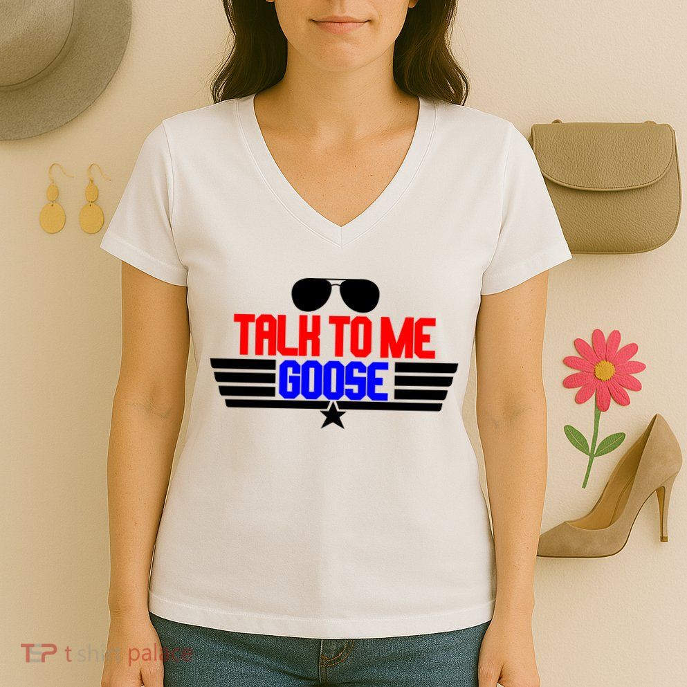 Talk To Me Goose Women's V-Neck T-Shirt