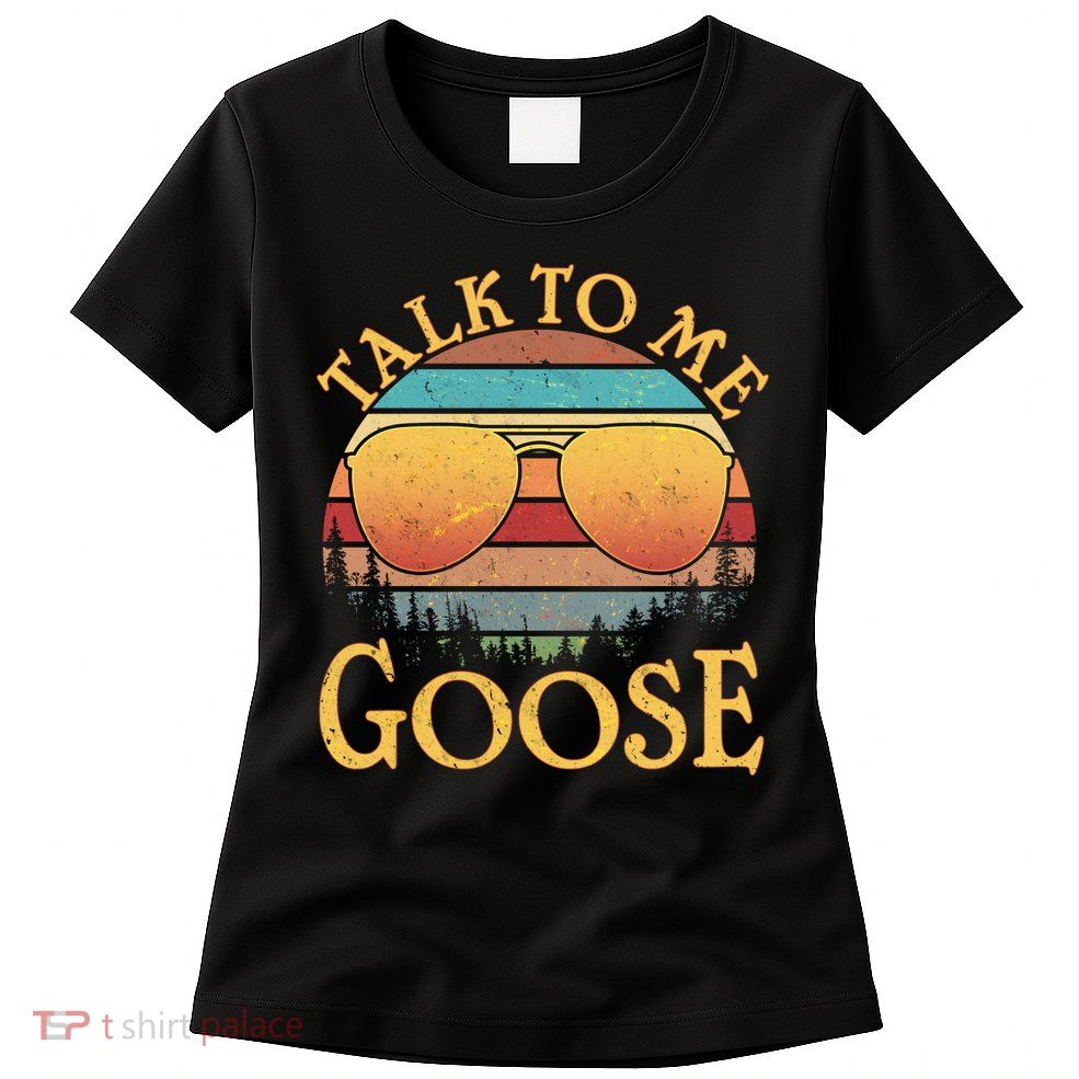 Talk To Me Goose Vintage Sunset Womens T-Shirt