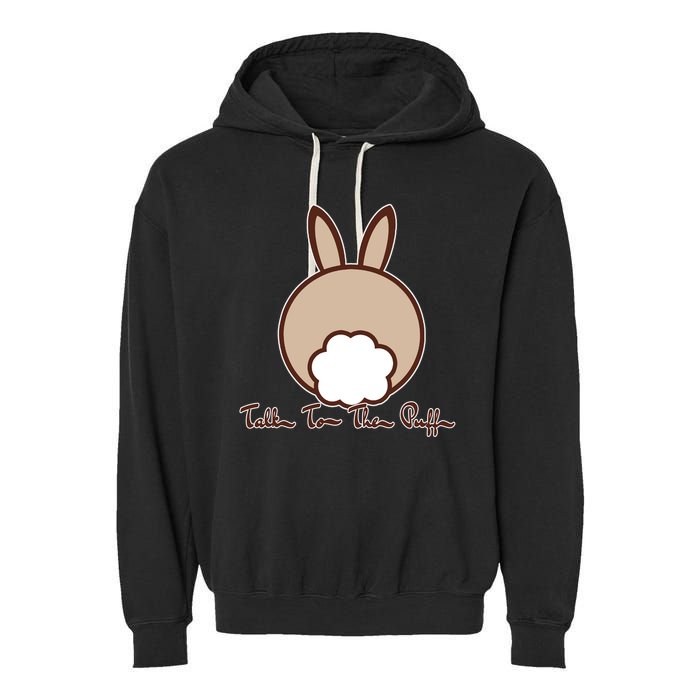 Talk To The Puff Funny Easter Bunny Garment-Dyed Fleece Hoodie