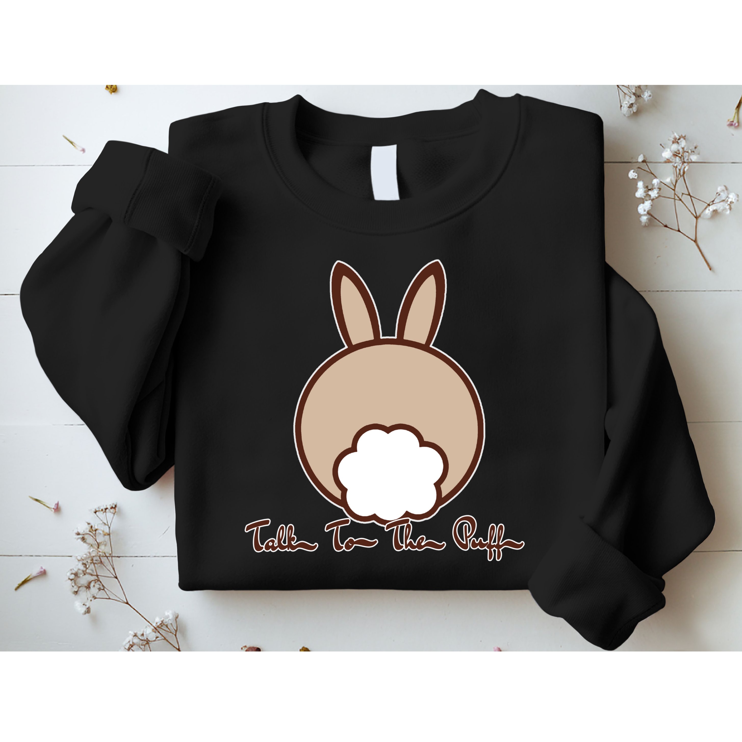 Talk To The Puff Funny Easter Bunny Sweatshirt