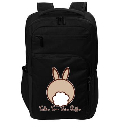 Talk To The Puff Funny Easter Bunny Impact Tech Backpack
