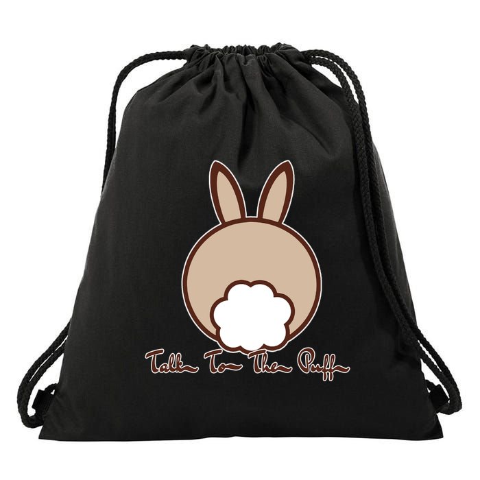 Talk To The Puff Funny Easter Bunny Drawstring Bag